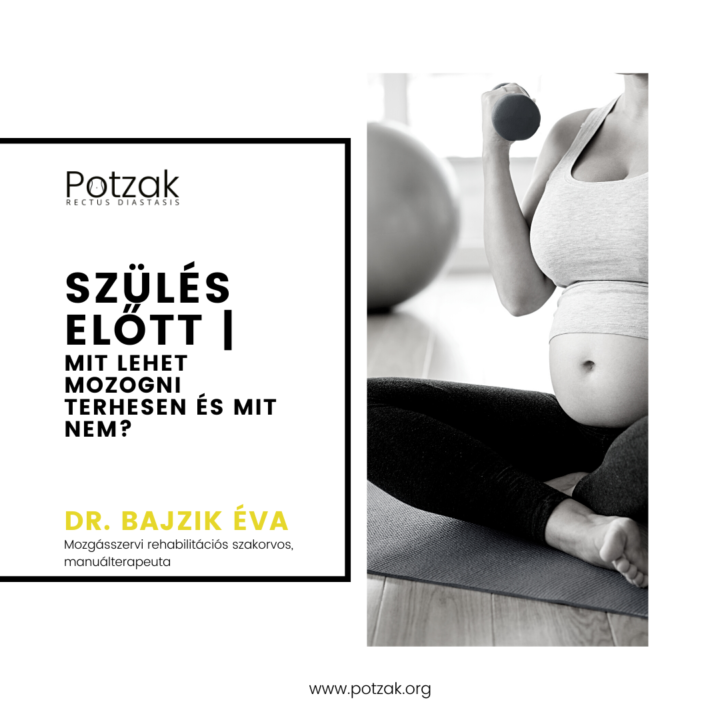 POTZAK Szétnyílt hasizom edzésprogram – Szülés előtt – Mit lehet mozogni terhesen és mit nem