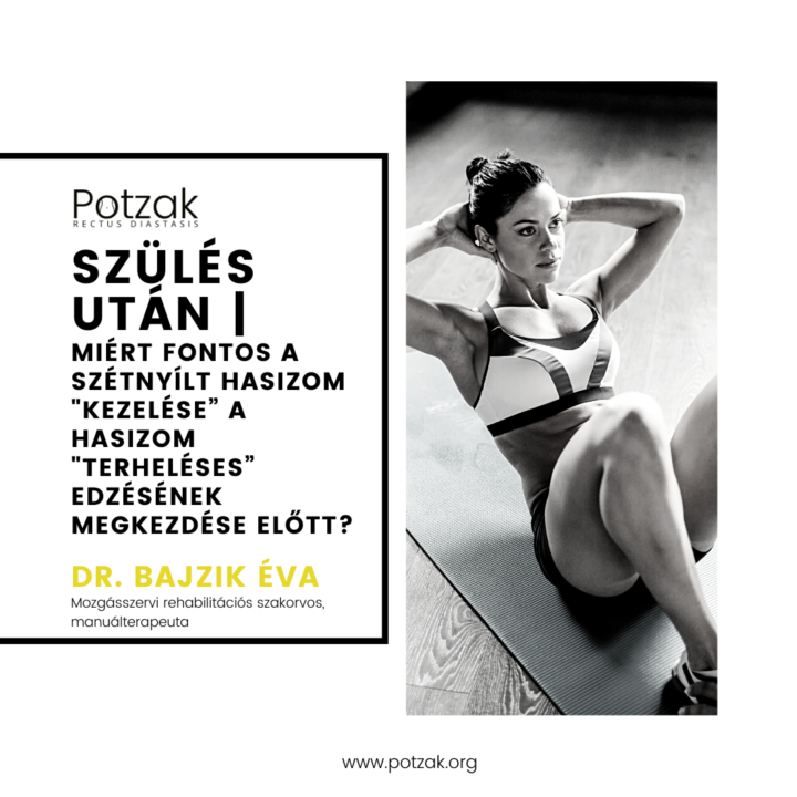 POTZAK Szétnyílt hasizom edzésprogram – Miért fontos a szétnyílt hasizom „kezelése” a hasizom „terheléses” edzésének megkezdése előtt