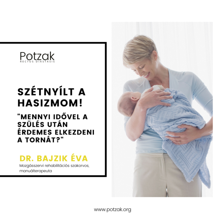 Potzak – Szétnyílt hasizom – Mennyi idővel a szülés után érdemes elkezdeni a tornát (2)